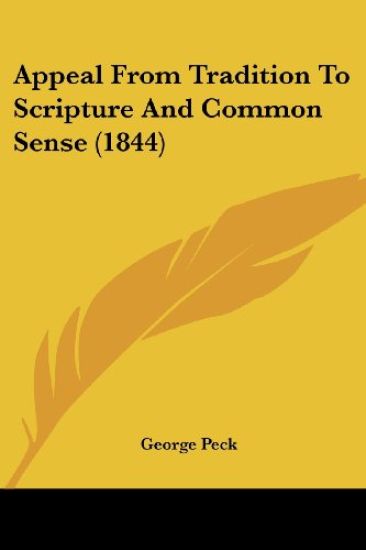 Appeal from Tradition to Scripture and Common Sense
