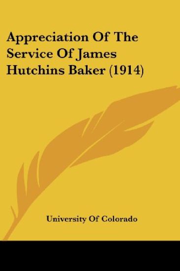 Appreciation of the Service of James Hutchins Baker