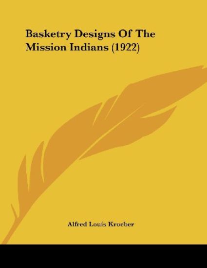 Basketry Designs of the Mission Indians