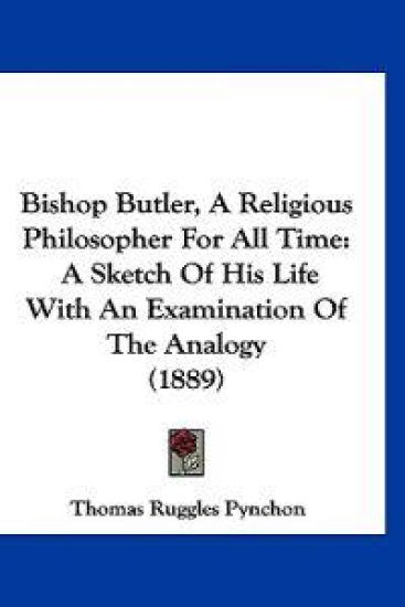 Bishop Butler, a Religious Philosopher for All Time