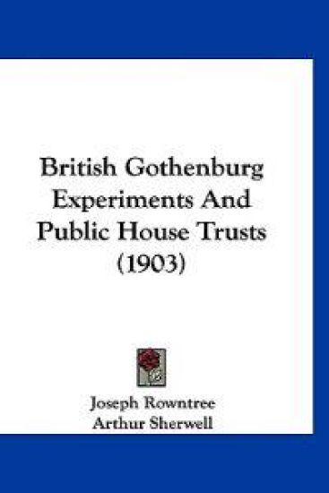 British Gothenburg Experiments and Public House Trusts