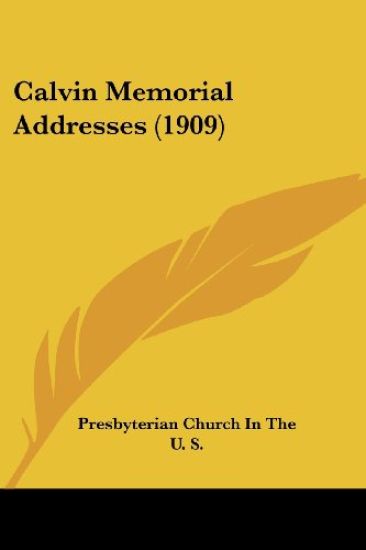 Calvin Memorial Addresses