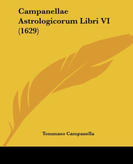 Campanellae Astrologicorum Libri VI