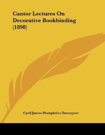 Cantor Lectures on Decorative Bookbinding