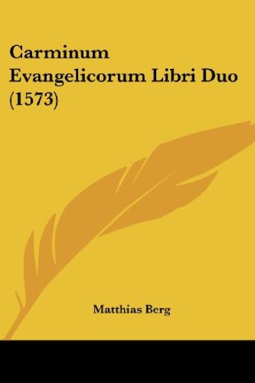 Carminum Evangelicorum Libri Duo