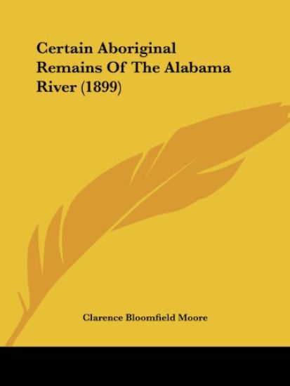 Certain Aboriginal Remains of the Alabama River
