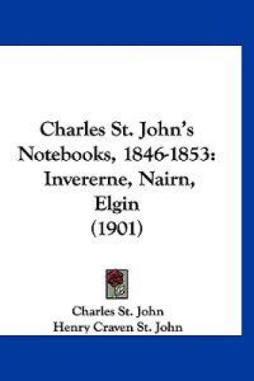 Charles St. John's Notebooks, 1846-1853