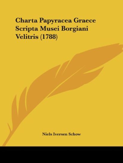 Charta Papyracea Graece Scripta Musei Borgiani Velitris