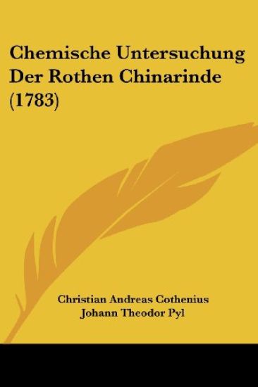 Chemische Untersuchung Der Rothen Chinarinde