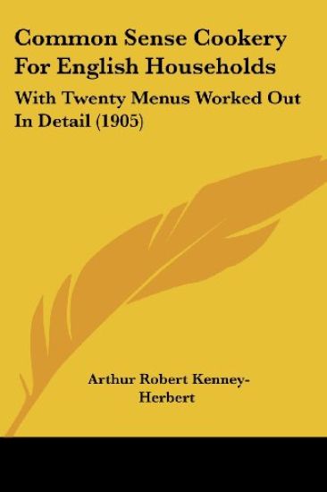 Common Sense Cookery for English Households