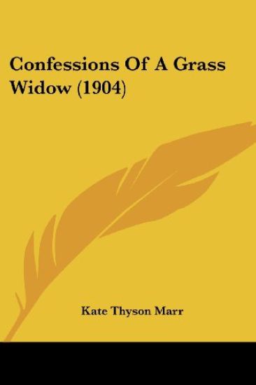Confessions of a Grass Widow