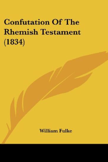 Confutation of the Rhemish Testament