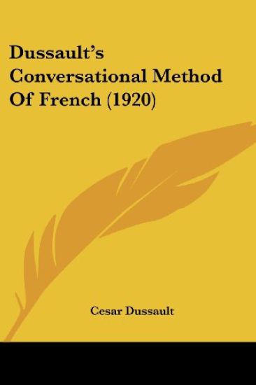 Dussault's Conversational Method Of French (1920)