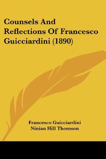 Counsels and Reflections of Francesco Guicciardini