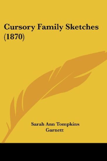 Cursory Family Sketches (1870)