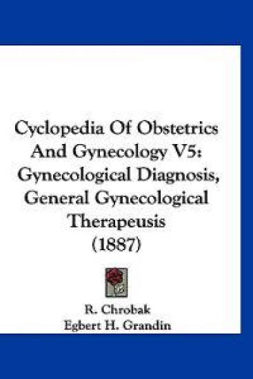 Cyclopedia Of Obstetrics And Gynecology V5