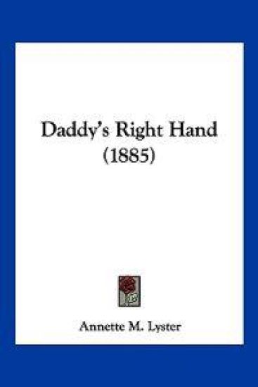 Daddy's Right Hand (1885)