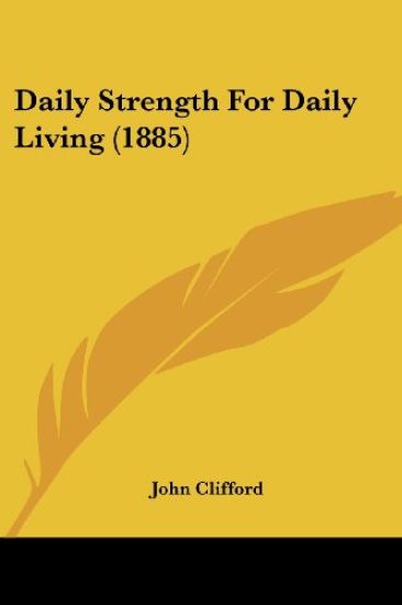 Daily Strength For Daily Living (1885)