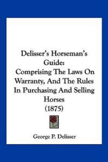 Delisser's Horseman's Guide