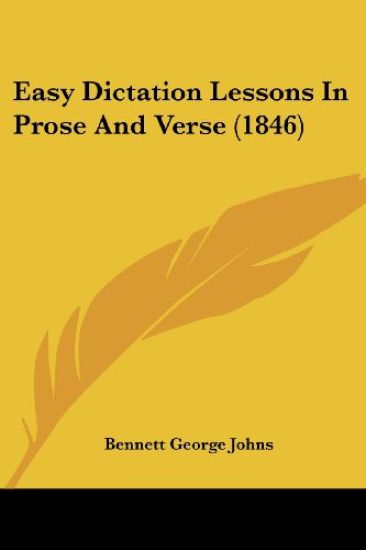 Easy Dictation Lessons In Prose And Verse (1846)