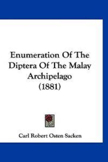 Enumeration Of The Diptera Of The Malay Archipelago (1881)