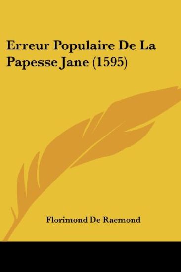 Erreur Populaire De La Papesse Jane (1595)