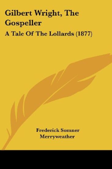 Gilbert Wright, The Gospeller