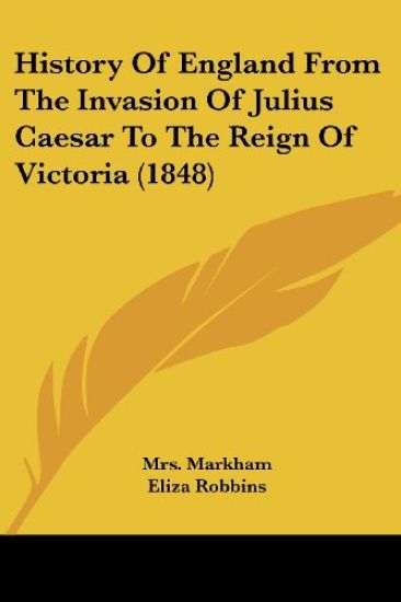History Of England From The Invasion Of Julius Caesar To The Reign Of Victoria (1848)
