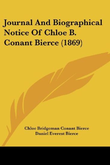Journal And Biographical Notice Of Chloe B. Conant Bierce (1869)