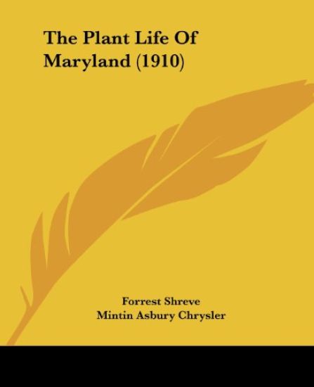 The Plant Life Of Maryland (1910)