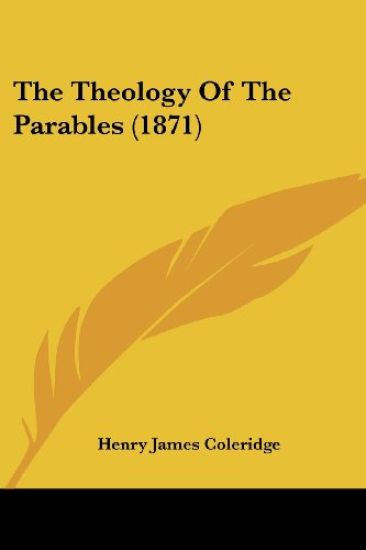 The Theology Of The Parables (1871)