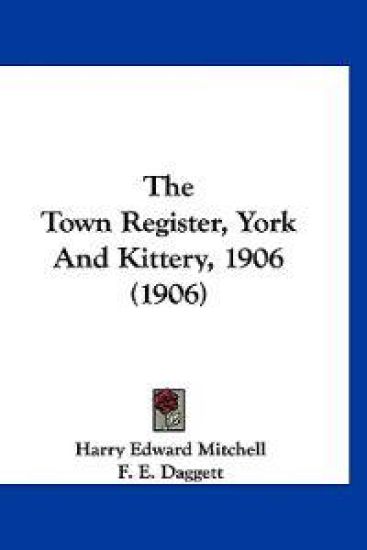 The Town Register, York And Kittery, 1906 (1906)