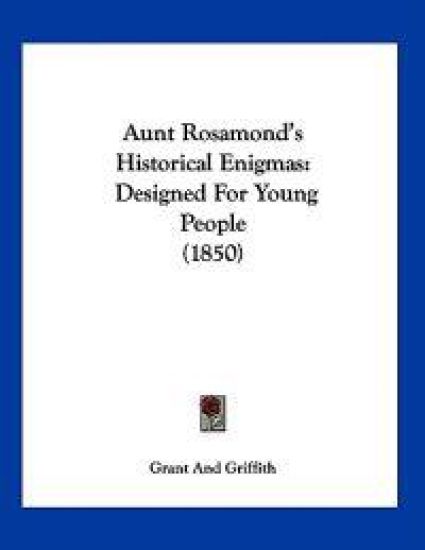 Aunt Rosamond's Historical Enigmas