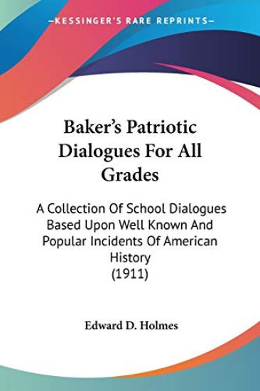 Baker's Patriotic Dialogues For All Grades