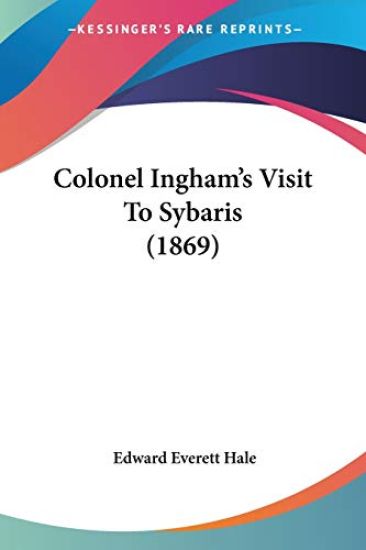 Colonel Ingham's Visit To Sybaris (1869)