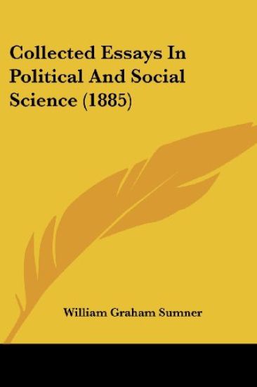 Collected Essays In Political And Social Science (1885)
