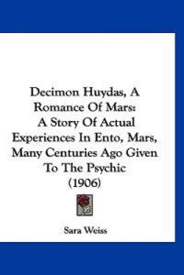 Decimon Huydas, A Romance Of Mars