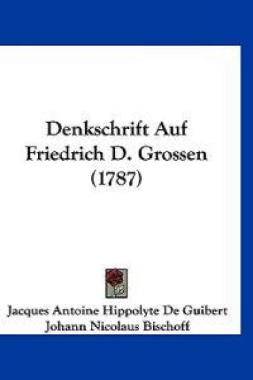 Denkschrift Auf Friedrich D. Grossen (1787)