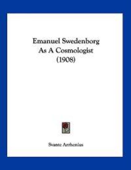 Emanuel Swedenborg As A Cosmologist (1908)