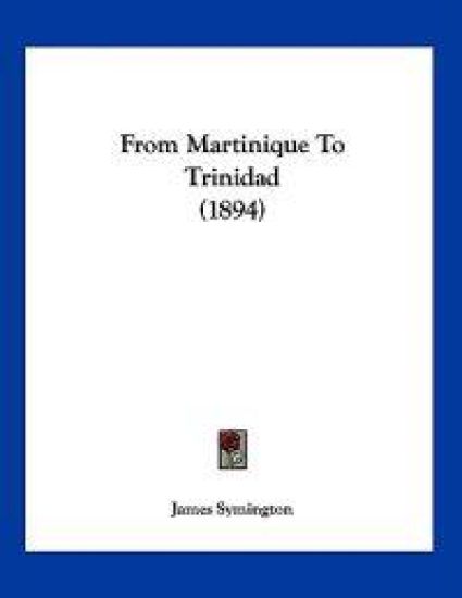 From Martinique To Trinidad (1894)