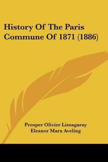 History Of The Paris Commune Of 1871 (1886)