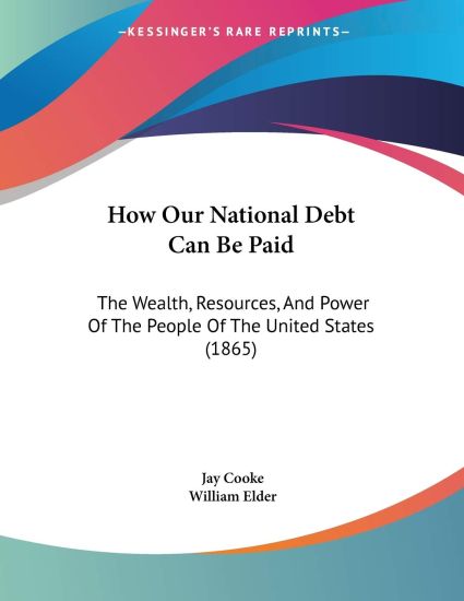 Cooke, J: How Our National Debt Can Be Paid