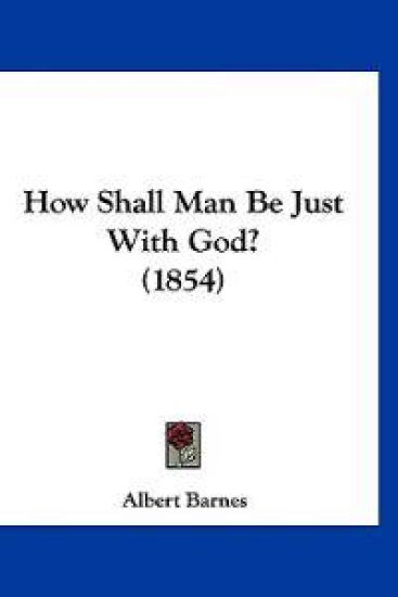 How Shall Man Be Just With God? (1854)