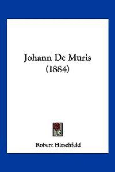 Hirschfeld, R: Johann De Muris (1884)