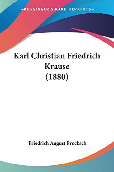 Procksch, F: Karl Christian Friedrich Krause (1880)
