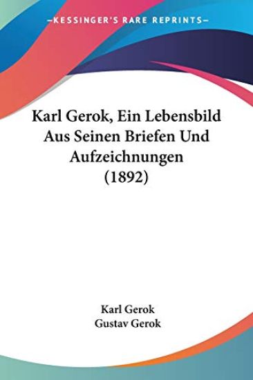 Gerok, K: Karl Gerok, Ein Lebensbild Aus Seinen Briefen Und
