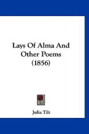 Lays Of Alma And Other Poems (1856)