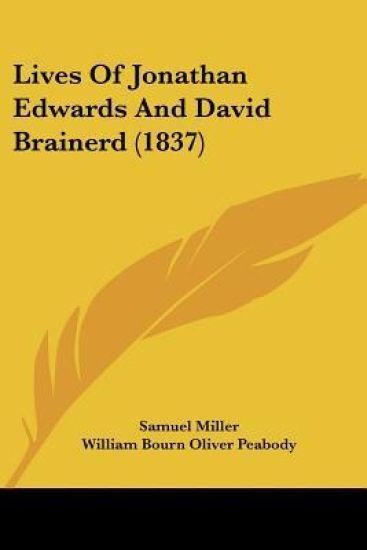 Lives Of Jonathan Edwards And David Brainerd (1837)