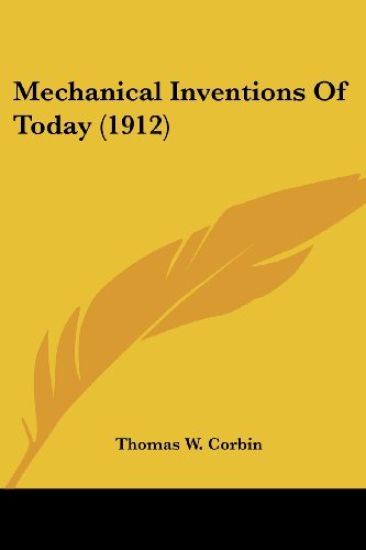 Mechanical Inventions Of Today (1912)