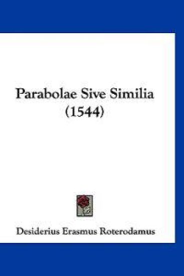 Parabolae Sive Similia (1544)